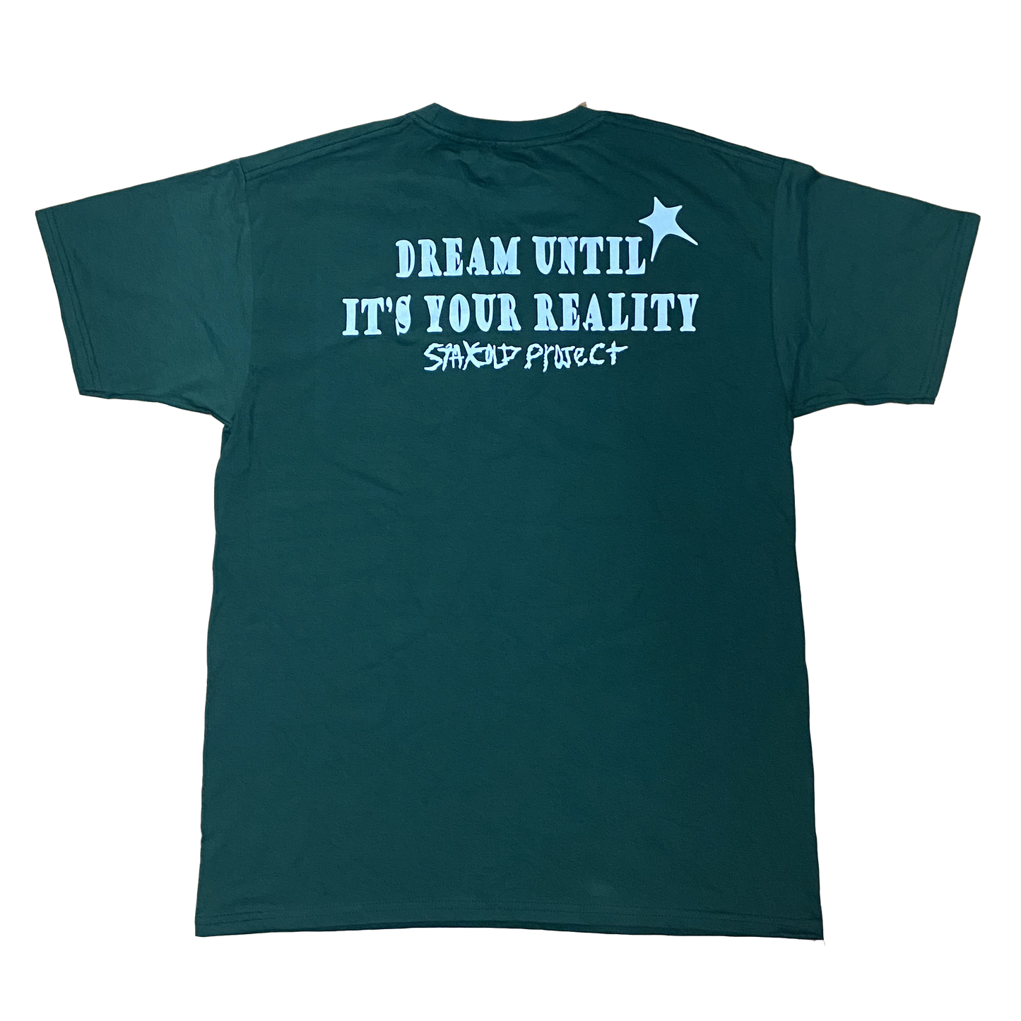 "Dream Until It's Your Reality" Green Shirt